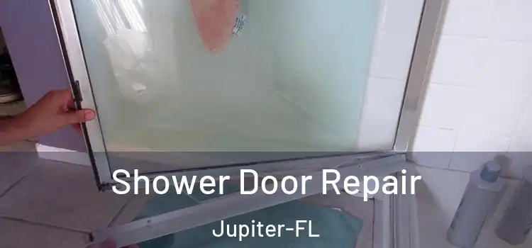 Shower Door Repair Jupiter-FL
